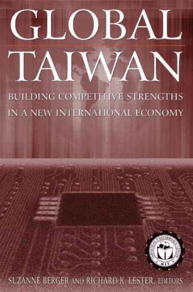 Global Taiwan: Building Competitive Strengths in a New International Economy: Building Competitive Strengths in a New International Economy cover