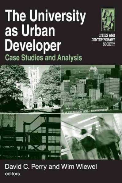 The University as Urban Developer: Case Studies and Analysis (Cities and Contemporary Society (Paperback)) cover