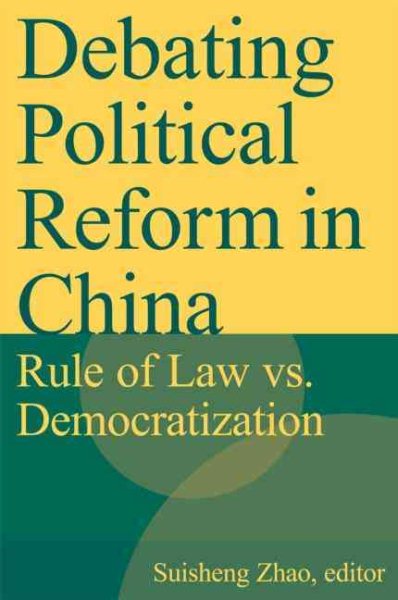 Debating Political Reform in China: Rule of Law vs. Democratization cover
