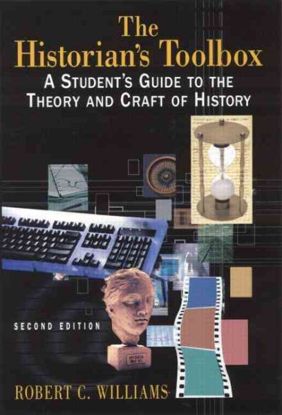 The Historian's Toolbox: A Student's Guide to the Theory and Craft of History cover