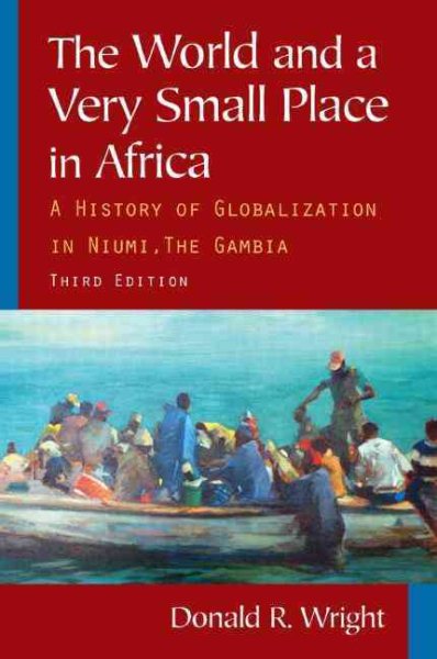The World and a Very Small Place in Africa: A History of Globalization in Niumi, the Gambia (Sources and Studies in World History) cover