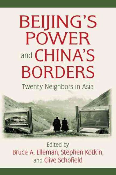 Beijing's Power and China's Borders: Twenty Neighbors in Asia (Northeast Asia Seminars) cover