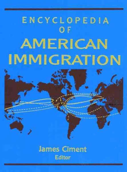 Encyclopedia of American Immigration. (FOUR VOLUME SET, COMPLETE) cover