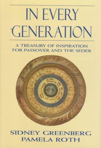 In Every Generation: A Treasury of Inspiration for Passover and the Seder cover