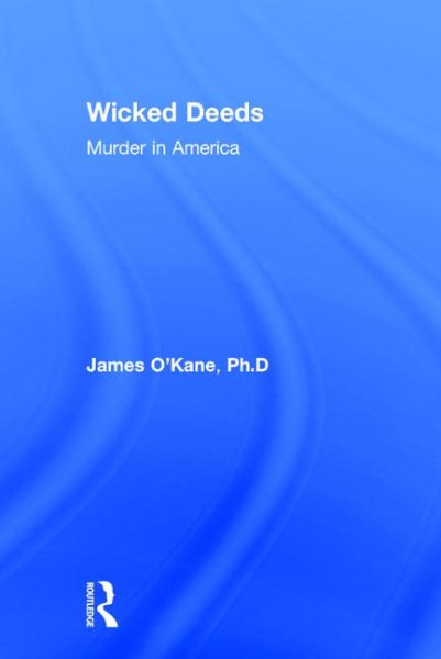 Wicked Deeds: Murder in America cover