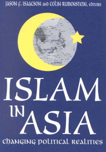 Islam in Asia: Changing Political Realities cover