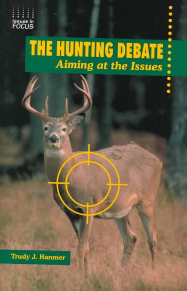 The Hunting Debate: Aiming at the Issues (Issues in Focus) cover