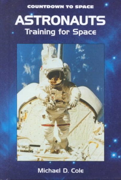 Astronauts: Training for Space (Countdown to Space)