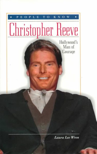 Christopher Reeve: Hollywood's Man of Courage (People to Know) cover