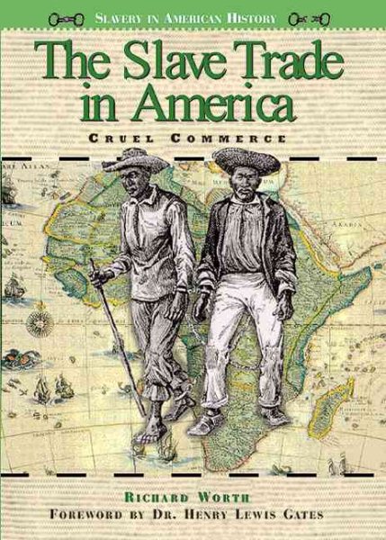 The Slave Trade in America: Cruel Commerce (Slavery in American History) cover