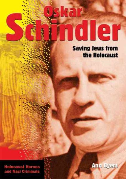 Oskar Schindler: Saving Jews From The Holocaust (HOLOCAUST HEROES AND NAZI CRIMINALS) cover