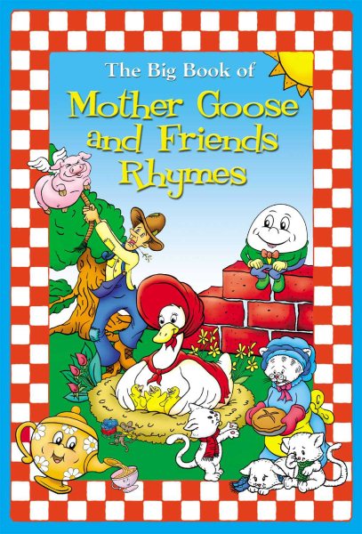 The Big Book of Mother Goose and Friends Rhymes cover