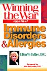 Winning the War Against Immune Disorders & Allergies: A Drug-Free Cure for Allergy Sufferers cover
