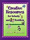 Creative Resources for Infants and Toddlers cover