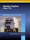 ASE Test Prep Series -- Medium/Heavy Duty Truck (T1): Gasoline Engines cover