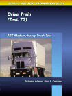 ASE Test Prep Series -- Medium/Heavy Duty Truck (T3): Drive Train cover