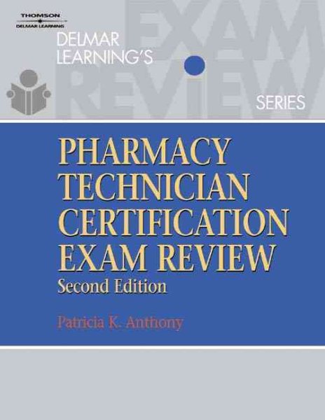Delmar’s Pharmacy Technician Certification Exam Review (Test Preparation) cover