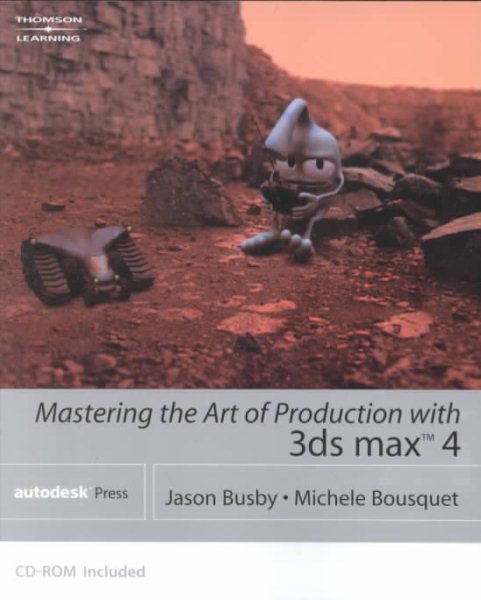 Mastering the Art of Production with 3ds max 4 (One-Off) cover