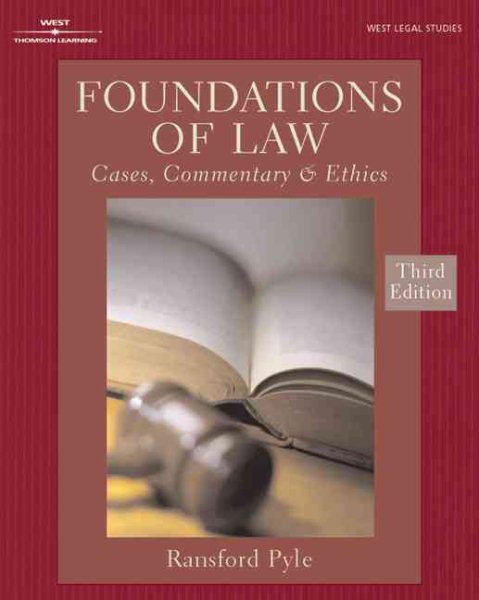FOUNDATIONS OF LAW:CASES, COMMENTARY & ETHICS 3E (West Legal Studies) cover