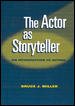 The Actor as Storyteller: An Introduction to Acting cover
