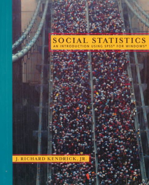 Social Statistics: An Introduction to Using SPSS