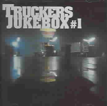 Trucker's Jukebox 1 cover