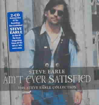 Ain't Ever Satisfied: The Steve Earle Collection cover
