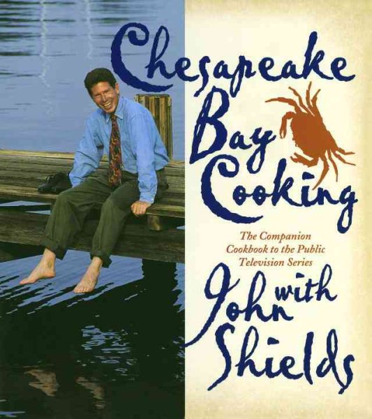 Chesapeake Bay Cooking: The Companion Cookbook to the Public Television Series cover