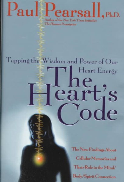 The Heart's Code: Tapping the Wisdom and Power of Our Heart Energy cover