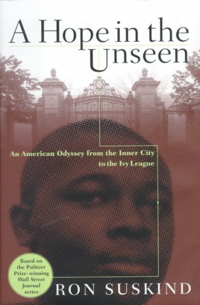 A Hope in the Unseen: An American Odyssey from the Inner City to the Ivy League cover