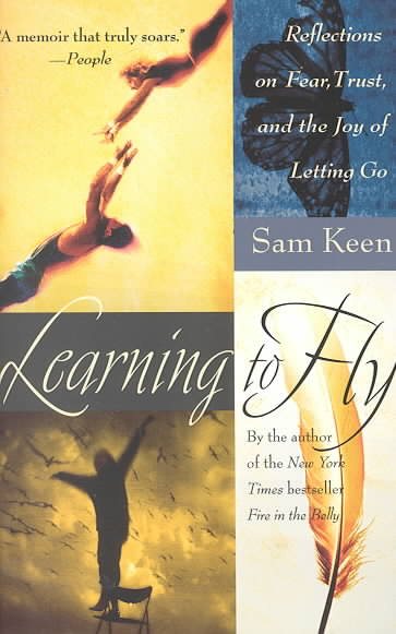 Learning to Fly: Reflections on Fear, Trust, and the Joy of Letting Go cover