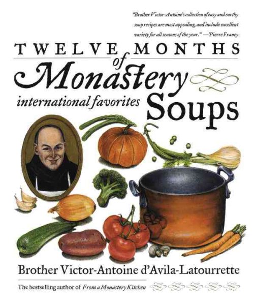 Twelve Months of Monastery Soups: A Cookbook cover
