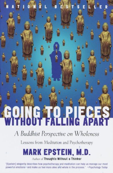 Going to Pieces without Falling Apart: A Buddhist Perspective on Wholeness cover