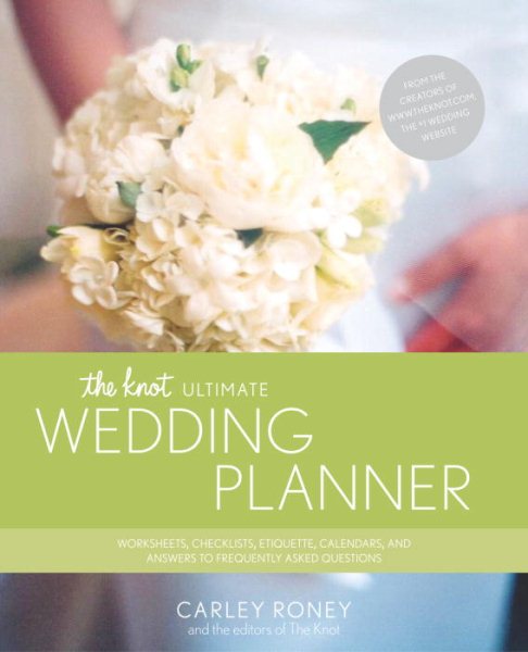 The Knot Ultimate Wedding Planner: Worksheets, Checklists, Etiquette, Calendars, and Answers to Frequently Asked Questions cover