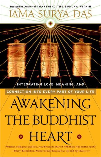 Awakening the Buddhist Heart: Integrating Love, Meaning, and Connection into Every Part of Your Life cover