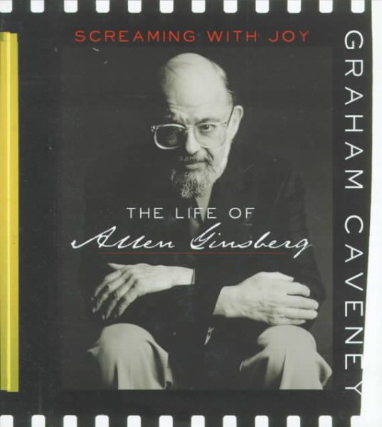Screaming with Joy: The Life of Allen Ginsberg cover