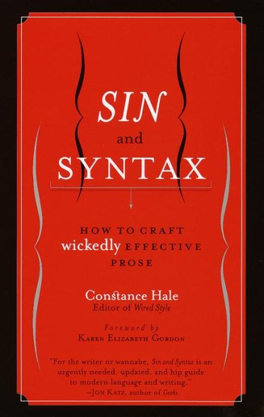 Sin and Syntax: How to Craft Wickedly Effective Prose cover