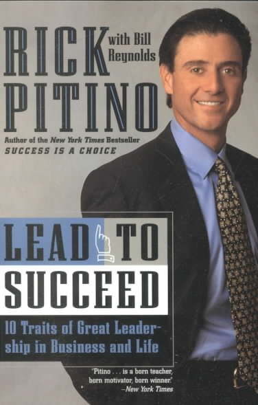 Lead to Succeed: 10 Traits of Great Leadership in Business and Life cover