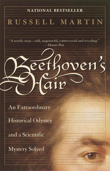 Beethoven's Hair: An Extraordinary Historical Odyssey and a Scientific Mystery Solved cover