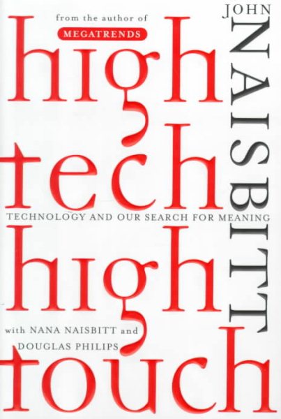 High Tech High Touch: Technology and Our Search for Meaning cover