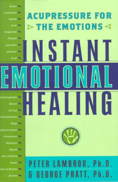 Instant Emotional Healing: Acupressure for the Emotions cover