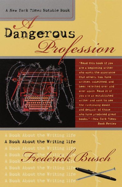 A Dangerous Profession: A Book About the Writing Life cover