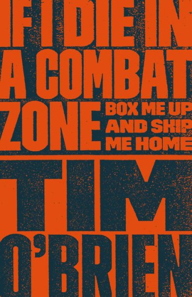 If I Die in a Combat Zone: Box Me Up and Ship Me Home cover