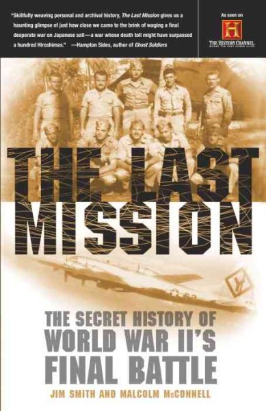 The Last Mission: The Secret History of World War II's Final Battle cover