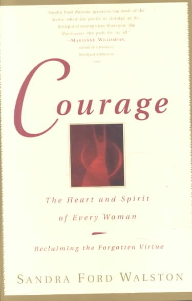 Courage: The Heart and Spirit of Every Woman cover