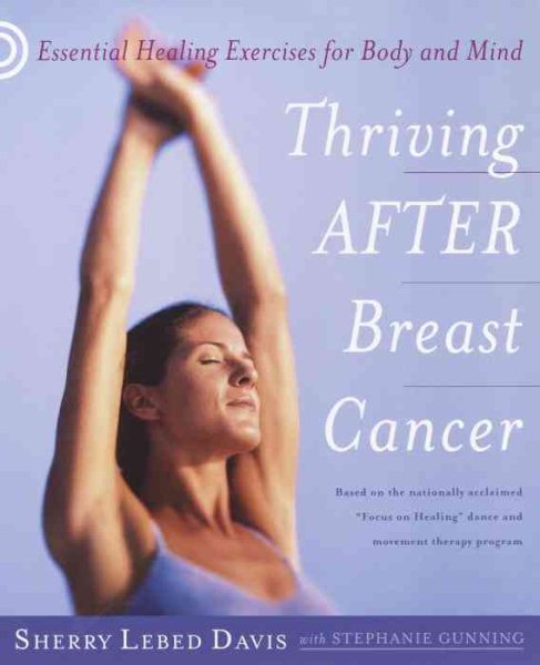 Thriving After Breast Cancer: Essential Healing Exercises for Body and Mind cover