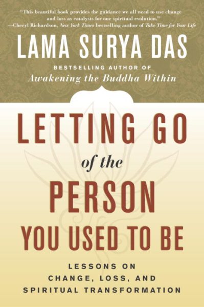 Letting Go of the Person You Used to Be: Lessons on Change, Loss, and Spiritual Transformation cover