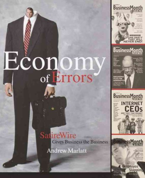 Economy of Errors: SatireWire Gives Business the Business cover