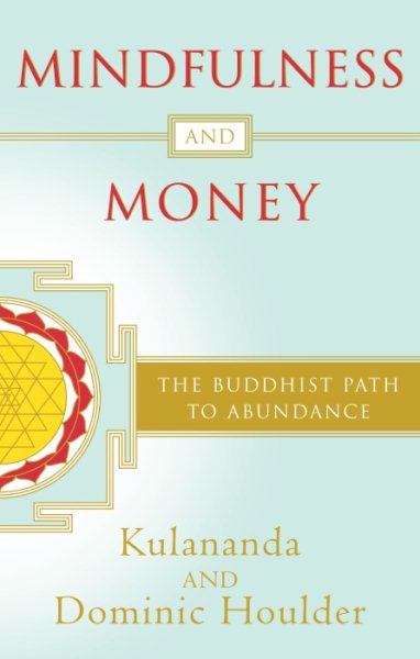 Mindfulness and Money: The Buddhist Path to Abundance cover