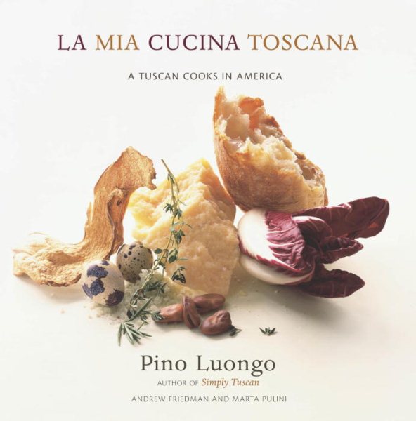 La Mia Cucina Toscana: A Tuscan Cooks in America cover